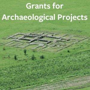 Grants for Archaeological Projects