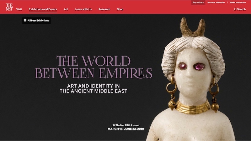Figure 2. Website page from the exhibition The World Between Empires: Art and Identity in the Ancient Middle East, which ran from March 18 to June 23, 2019 at the Metropolitan Museum of Art, New York. The alabaster figurine featured prominently in the marketing of the exhibit (Screen grab taken December 10, 2023).
