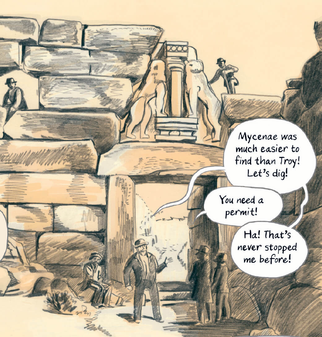 Schliemann arrives at Mycenae. Text and illustration by Glynnis Fawkes.